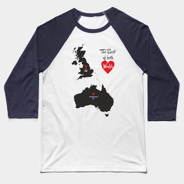 The Best of both Worlds - United Kingdom - Australia Baseball T-Shirt by YooY Studio